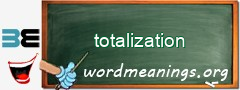 WordMeaning blackboard for totalization